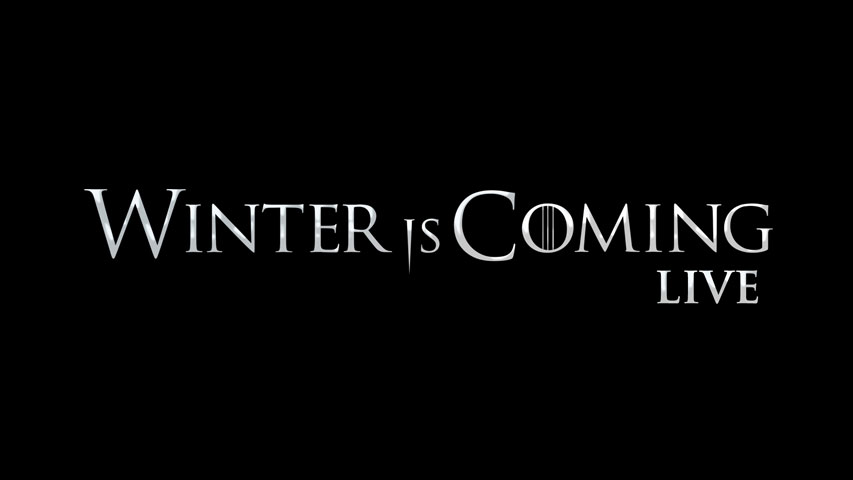Winter is Coming Live