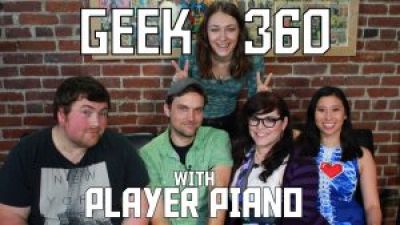Player Piano on the Premiere of Geek 360 Season 2! Photo